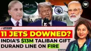 India's $13M Taliban Funding Exposed, 11 Jets Downed in Pakistan-Afghanistan Tensions